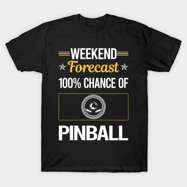 Funny Weekend Pinball T-Shirt by lainetexterbxe49